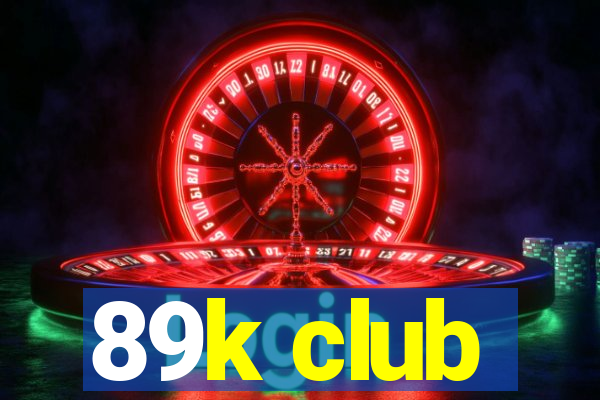 89k club